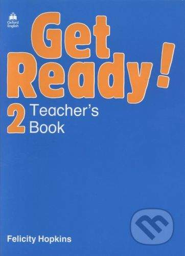 Oxford University Press Get Ready! 2- Teacher's Book - Felicity Hopkins