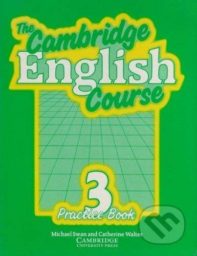 Swan Michael + Walter Catherine: Cambridge English Course 3 Practice Book