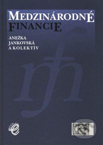 IURA EDITION Medzinárodné financie - Anežka Jankovská a kolektív