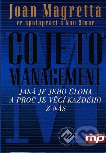 Management Press Co je to management - Joan Magretta, Nan Stone
