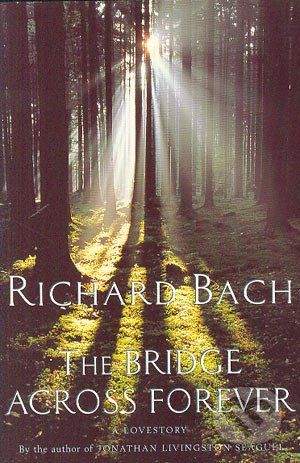 Pan Books The bridge across forever - Richard Bach