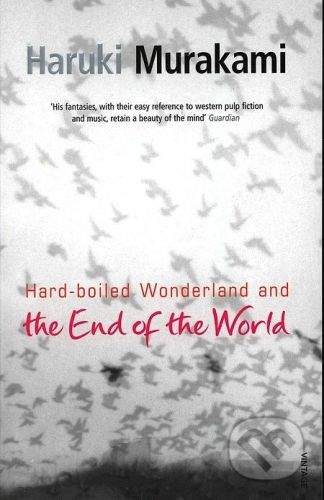 Haruki Murakami: Hard-Boiled Wonderland and the End of the World