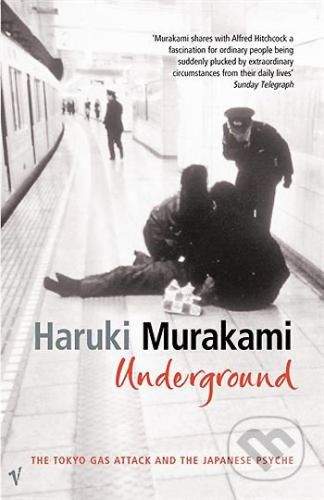 Murakami Haruki: Underground: The Tokyo Gas Attack and the Japanese Psyche