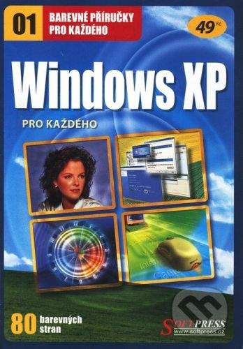 SoftPress Windows XP pro každého - Kolektív autorov