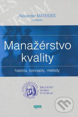 Ing. Miroslav Mračko - EPOS Manažérstvo kvality - Alexander Mateides a kol.