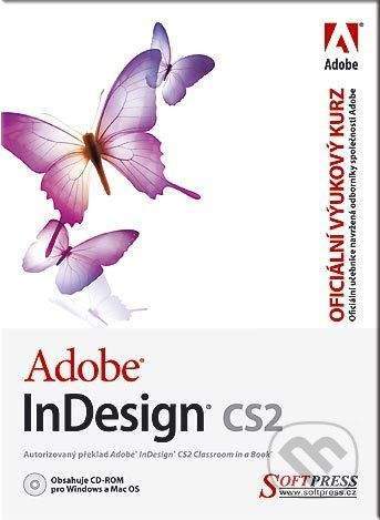 Adobe InDesign CS2 - oficiální výukový kurz + CD-ROM