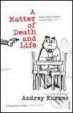 Random House Matter of Death and Life - Andrey Kurkov