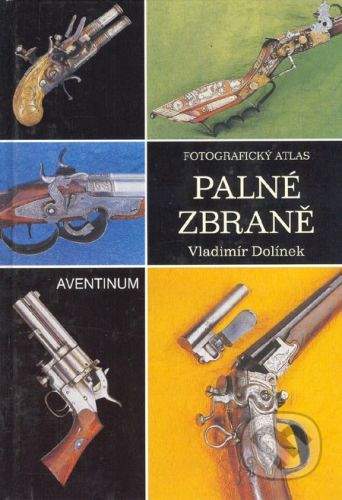 Aventinum Palné zbraně - Vladimír Dolínek