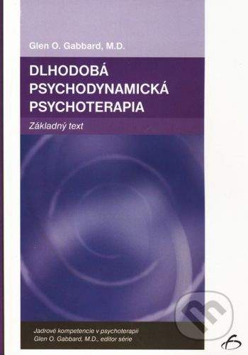 Vydavateľstvo F Dlhodobá psychodynamická psychoterapia - Glen O. Gabbard