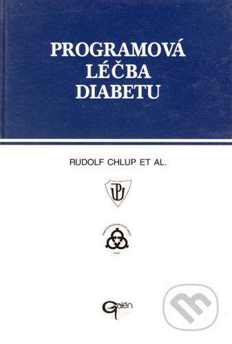 Galén Programová léčba diabetu - Rudolf Chlup a kol.