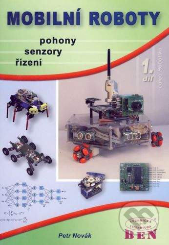 BEN - technická literatura Mobilní roboty 1 - Petr Novák