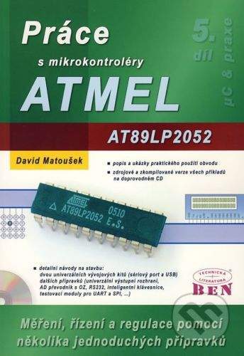 BEN - technická literatura Práce s mikrokontroléry ATMEL AT89LP2052, AT89LP4052 - David Matoušek