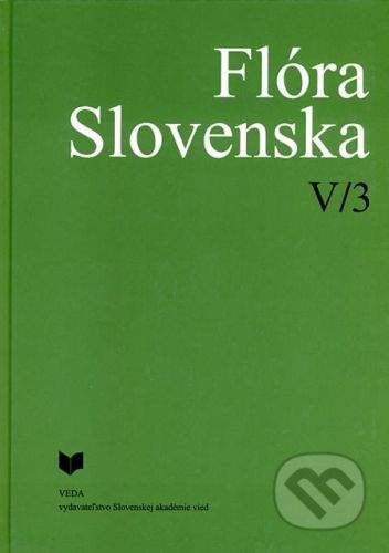 VEDA Flóra Slovenska V/3 - Kornélia Goliašová, Eleonóra Michalková