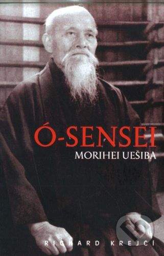 Temple Ó-Sensei Morihei Uešiba - Richard Krejčí