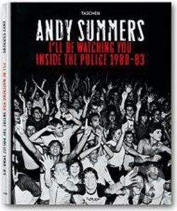 Taschen I'll Be Watching You: Inside The Police, 1980-83 - Andy Summers