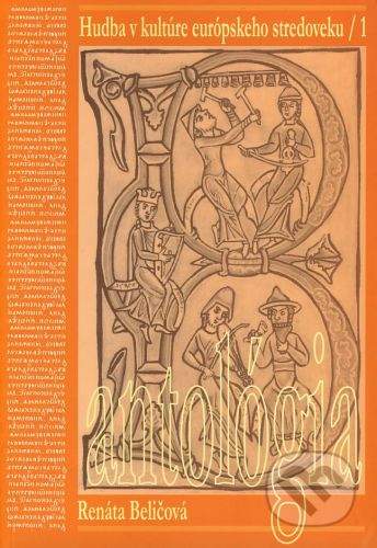 Renáta Beličová: Hudba v kultúre európskeho stredoveku 1 (antológia)