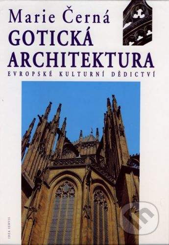 Černá Marie: Gotická architektura – Evropské kulturní dědictví