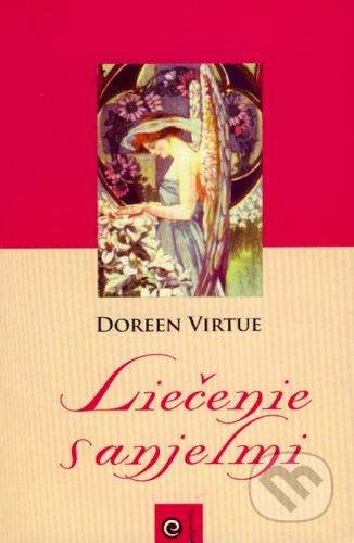 Doreen Virtue: Liečenie s anjelmi