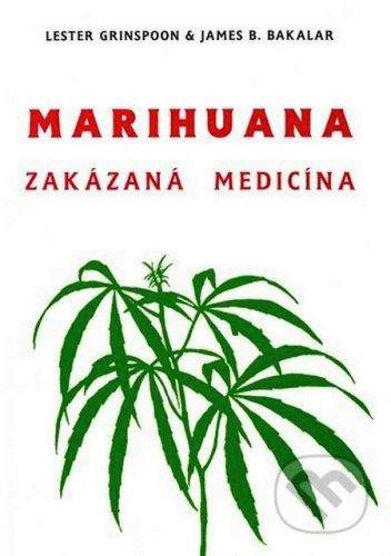 CAD PRESS Marihuana zakázaná medicína - Lester Grinspoon, James B. Bakalar