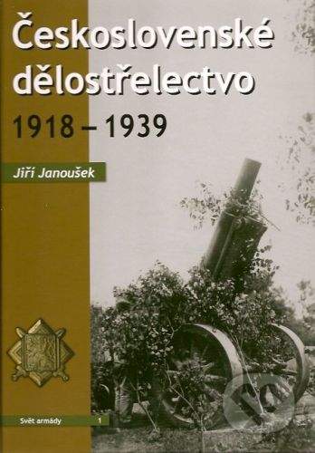 Jiří Janoušek: Československé dělostřelectvo