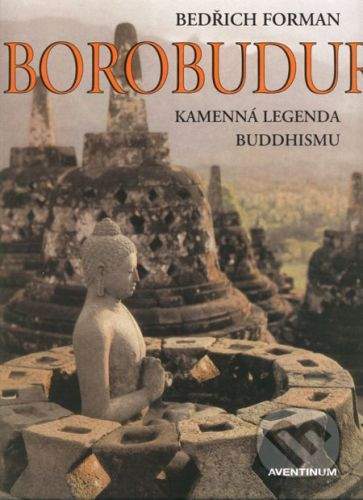 Aventinum Borobudur - Bedřich Forman