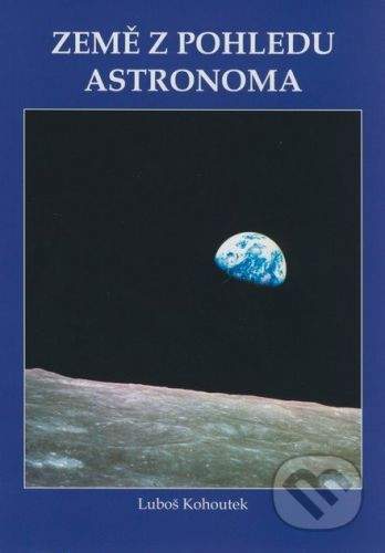Aldebaran Země z pohledu astronoma - Luboš Kohoutek