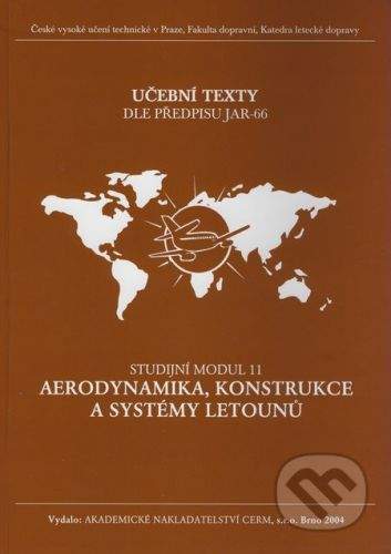 Akademické nakladatelství CERM Aerodynamika, konstrukce a systémy letounů - Studijní modul 11 - Kolektív autorů