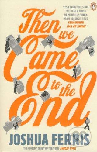 Penguin Books Then We Came to the End - Joshua Ferris