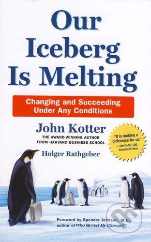 MacMillan Our Iceberg is Melting - John Kotter, Holger Rathgeber