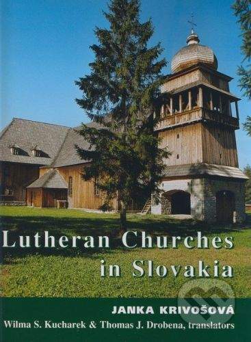 Janka Krivošová: Lutheran Churches in Slovakia - (anglický jazyk)