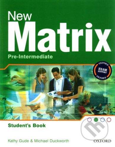 Oxford University Press New Matrix - Pre-Intermediate - Student´s Book - Kathy Gude, Michael Duckworth