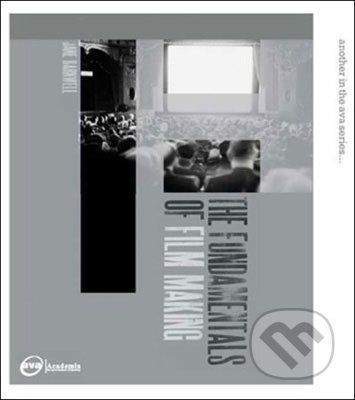 Ava Publishing The Fundamentals of Film Making - Jane Barnwell