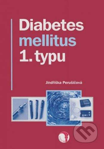 Jindřiška Perušičová: Diabetes mellitus 1. typu