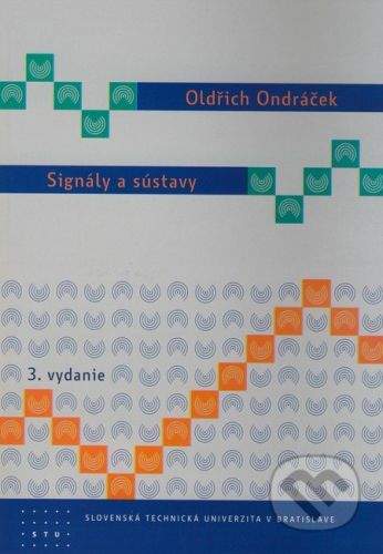 STU Signály a sústavy - Oldřich Ondráček