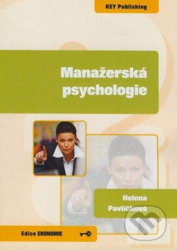 Key publishing Manažerská psychologie - Helena Pavlíčková