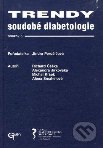 Galén Trendy soudobé diabetologie 5 - Jindra Perušičová a kol.