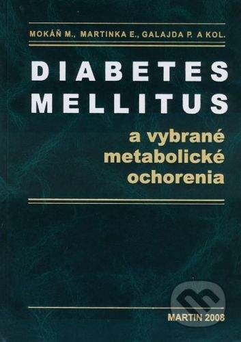 P+M Diabetes mellitus a vybrané metabolické ochorenia + kniha Hypoglykémia ZADARMO - Marián Mokáň, Emil Martinka, Peter Galajda