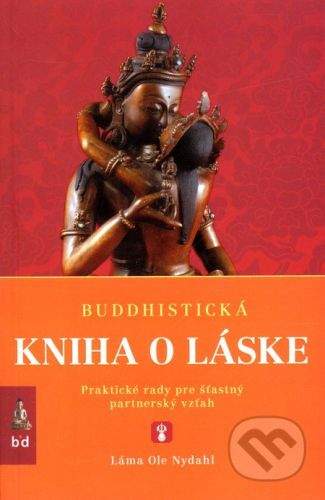 Spoločnosť buddhizmu diamantovej cesty Buddhistická kniha o láske - Láma Ole Nydahl
