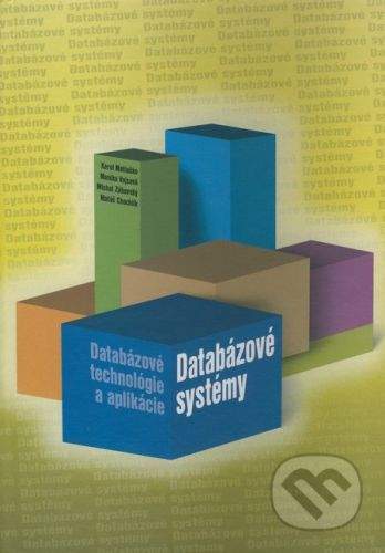 EDIS Databázové systémy - Databázové technológie a aplikácie - Karol Matiaško, Monika Vajsová, Michal Zábovský, Matúš Chochlík