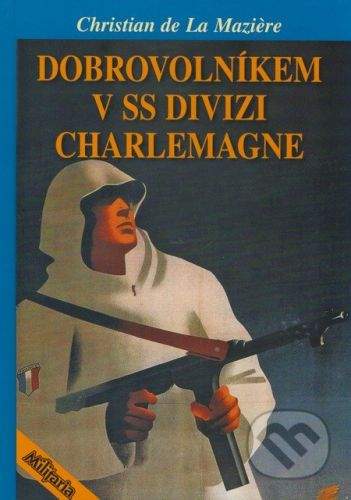 Christian de La Maziere: Dobrovolníkem v SS divizi Charlemagne