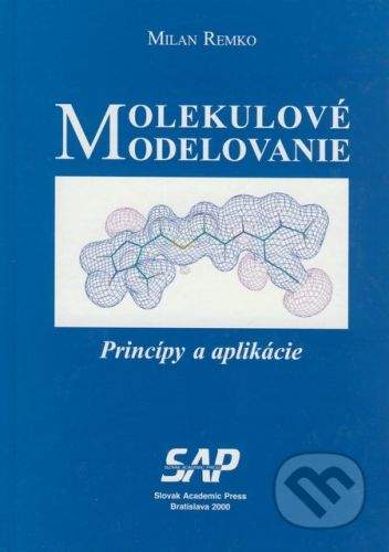 Slovak Academic Press Molekulové modelovanie - Milan Remko