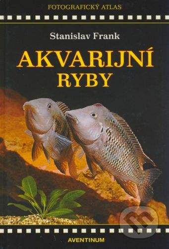 Stanislav Frank: Akvarijní ryby