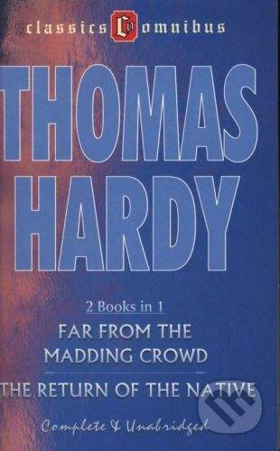 Thomas Hardy: Far From The Madding Crowd & The Return Of The Native (2 Books in 1)