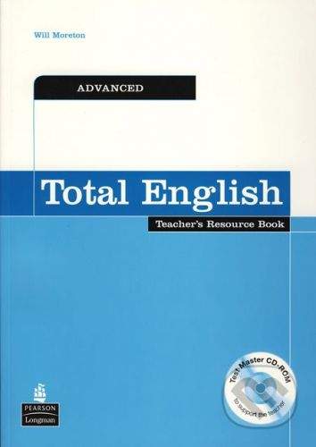 Pearson Total English - Advanced - Teacher´s Resource Book + Test Master CD-ROM - Will Moreton