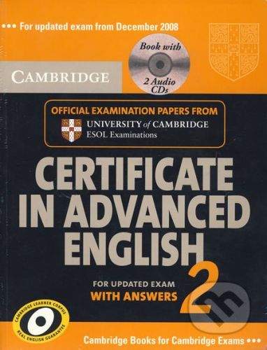Cambridge University Press Certificate in Advanced English for updated Exam with Answers 2 -