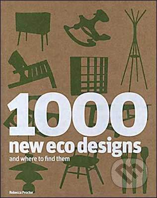 Laurence King Publishing 1000 New Eco Designs and Where to Find Them - Rebecca Proctor