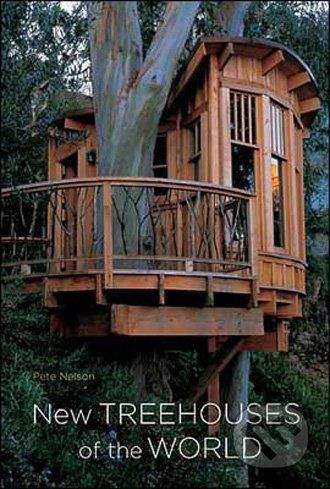 Harry Abrams New Treehouses of the World - Pete Nelson