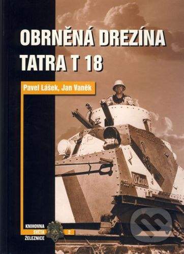 Jan Vaněk, Lášek Pavel: Obrněná drezína Tatra T18