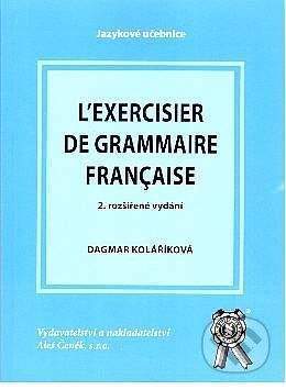 Aleš Čeněk L' Exerciesier de grammaire francaise - Dagmar Kolaříková
