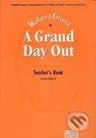 Oxford University Press A Grand Day Out Teacher´s Book - N. Park, P. Viney, K. Viney